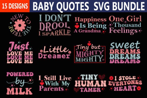 Baby Quotes Svg Bundle: Graphics for Crafts and Branding