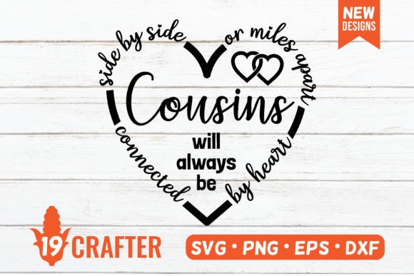 Cousins Always Be Connected by Heart Svg Graphics and Crafts
