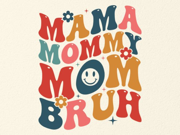 MAMA MOMMY MOM BRUH SVG DESIGN: Graphics & Crafts