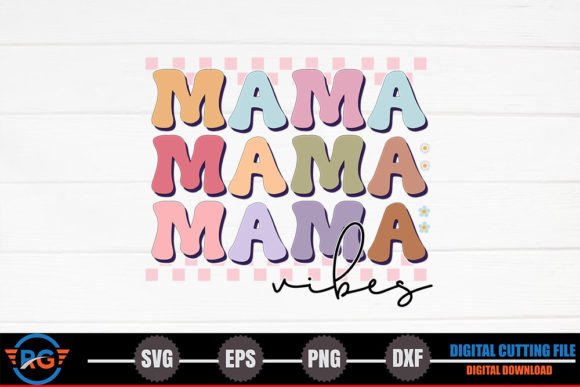Mama Vibes – Retro Mother’s Day SVG