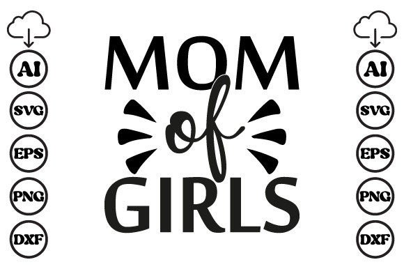 Mom of Girls Mom SVG: Graphics for Crafts