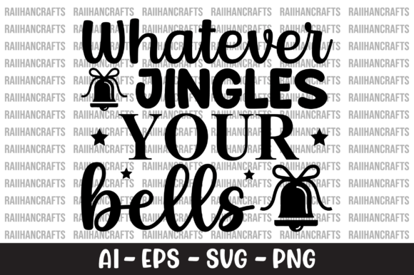 Whatever Jingles Your Bells Design SVG: Graphics and Crafts for Creative Publishing